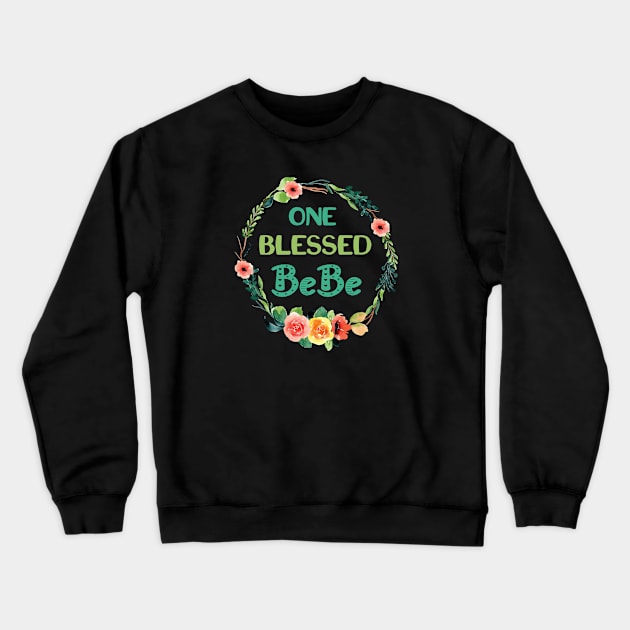 One Blessed BeBe Floral Wreath Grandma Gift Crewneck Sweatshirt by FruitflyPie